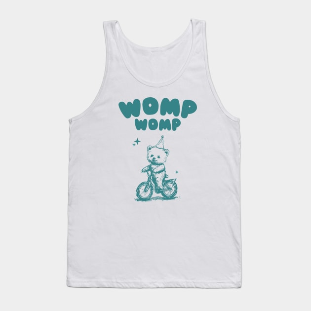 Womp Womp Funny Retro Shirt, Funny Meme Bear Tank Top by ILOVEY2K